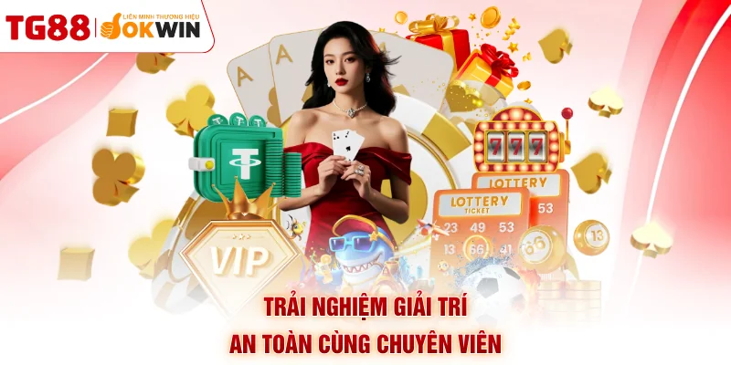 Trải nghiệm giải trí an toàn cùng chuyên viên